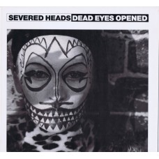 SEVERED HEADS Dead Eyes Opened +2 ( Ink Records INK 122) UK 1984 12" EP